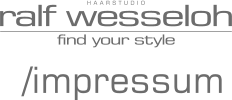 /impressum ralf wesseloh find your style HAARSTUDIO