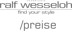 /preise ralf wesseloh find your style HAARSTUDIO