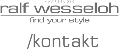 /kontakt ralf wesseloh find your style HAARSTUDIO