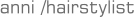 anni /hairstylist
